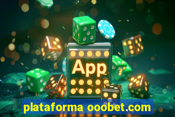 plataforma ooobet.com